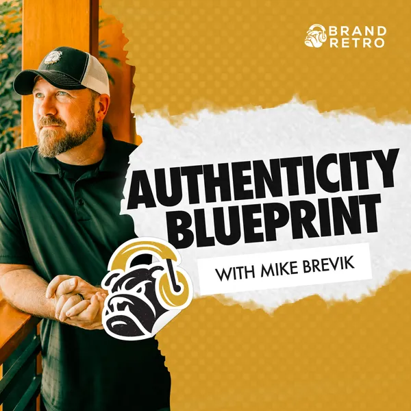 Authenticity Blueprint: How to Build Your Brand's Competitive Advantage artwork