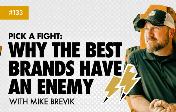 Pick a Fight: Why the Best Brands Have an Enemy